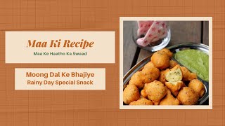 Moong Dal Bhajiya  Rainy Day Special Snack  Traditional Bhajiya Maa Ki Recipe [upl. by Oitaroh]