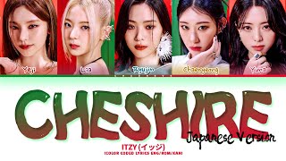 ITZY Cheshire Japanese Ver Lyrics Color Coded Lyrics [upl. by Klecka]