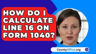 How Do I Calculate Line 16 On Form 1040  CountyOfficeorg [upl. by Annabella566]