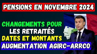 🚨PENSIONS EN NOVEMBRE DATES ET MONTANTS 💶 AUGMENTATION AGIRCARRCO 📈 CHANGEMENTS POUR LES RETRAITÉS [upl. by Cohe]