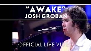 Josh Groban  Awake Official Live [upl. by Notgnirra]