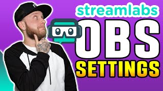 Best Streaming Settings for Streamlabs OBS ⚙️ Full Setup Guide and Tutorial [upl. by Hammond]