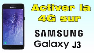 Comment activer la 4G sur Samsung J3 [upl. by Imailiv342]