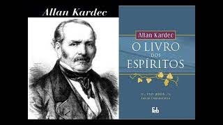 Livro dos Espíritos COMPLETO em áudio NARRAÇÃO de alta qualidade [upl. by Dirraj]