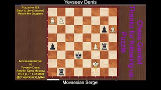 Movsesian Sergei vs Yevseev Denis Puzzle No 163 [upl. by Dora]