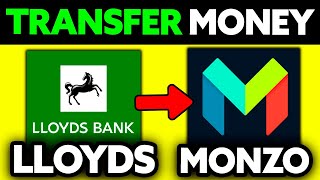 How To Transfer Money from Lloyds Bank to Monzo Account 2024  UPDATE [upl. by Bysshe]