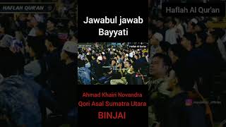 Jawabul Jawab Bayyati Ahmad Khairi Novandra tilawahquran bayyati qoriinternasional [upl. by Leirum396]