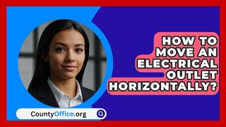 How To Move An Electrical Outlet Horizontally  CountyOfficeorg [upl. by Yolanthe]