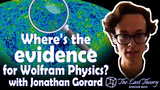 Wheres the evidence for Wolfram Physics with Jonathan Gorard [upl. by Aihsekyw422]