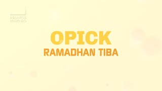 Opick  Ramadhan Tiba  Official Video [upl. by Rosdniw]