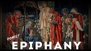 Homily for Feast of the Epiphany of the Lord Year B  January 7 2024  THEOPHANY or 3 Kings Sunday [upl. by Madelina850]