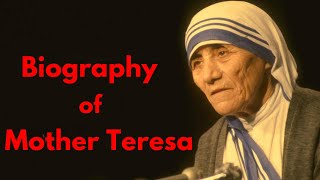 Biography of Mother Teresa  History  Lifestyle [upl. by Etem]