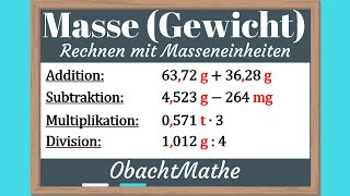 Masse Gewicht Rechnen mit Masseneinheiten t kg g mg  ganz einfach erklärt  ObachtMathe [upl. by Rogerg588]