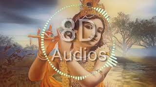 Madhurashtakam 8D Audio  Adharam Madhuram  Agam Madhurashtakam  Popular Krishna Bhajan [upl. by Danas979]