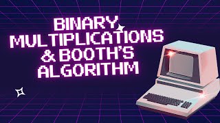 Lecture 6 Binary Multiplication and Booth’s Algorithm [upl. by Colette]