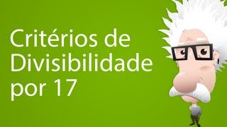 Critérios de Divisibilidade por 17 [upl. by Novek]