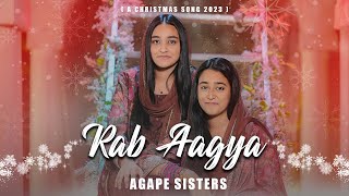 Rab Aagya  Agape Sisters  Christmas 2023  4K [upl. by Hachmin]