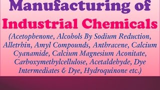 Manufacturing of Industrial Chemicals [upl. by El]