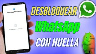 Como DESBLOQUEAR la Huella de Bloqueo en WhatsApp  MEJOR MÉTODO [upl. by Panchito]