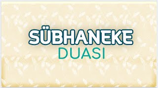 Sübhaneke Duası  Namaz Duaları [upl. by Yendahc]