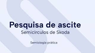 SEMICIRCULOS DE SKODA  Pesquisa de Ascite [upl. by Egin]