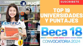 🔥Top 19 De Universidades Y Puntajes En La ETAPA DE SELECCIÓN de BECA 18 2024😎 [upl. by Nesila]