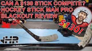 Can a 130 hockey stick compete with the 400 sticks Hockey Stick Man Pro Blackout Review [upl. by Winnifred]