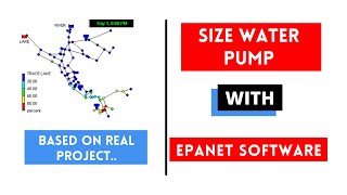 EPANET Tutorial  How to SizeModel Water Pumps using EPANET Software Based on Real Project [upl. by Ree302]