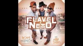 Flavel amp Neto  Pedida perfeita Tattararatata FLAC HQ  HD [upl. by Ydneh]