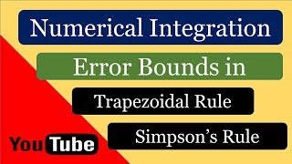 Numerical Integration Error Bounds ll Trapezoidal Rule Error ll Simpsons Rule Error ll GATE 2021 [upl. by Madid]