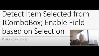 Detect Item Selected from Swing JComboBox Conditionally Enable Field [upl. by Enneirda490]