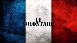 LE VOLONTAIRE  Chant Militaire [upl. by Othella]