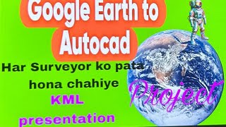 Google Earth to Autocad KML to AutocadHow to convert KML to Autocad googleearth civilengineer [upl. by Ahsirt]