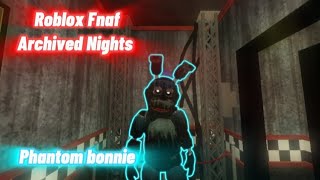 Roblox Fnaf Archived NightsPhantom bonnie [upl. by Mellins]