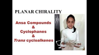 Planar Chirality Ansa compounds Cyclophanes Trans Cycloalkenes [upl. by Inaja278]