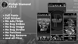 PixelLab Mod Diamond v213  FULL FONTS NO ADS FULL STICKER NO BUG EMBOS [upl. by Tterb]