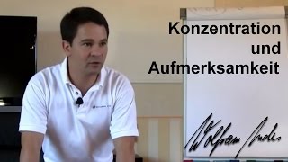 Konzentration steigern und Aufmerksamkeit auf eine Sache  Ablenkung vermeiden  Wolfram Andes [upl. by Tanner204]