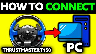 How To Use Thrustmaster T150 on PC 2024  Step by Step [upl. by Tonia]