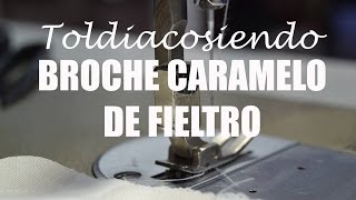 TUTORIAL  Broche de caramelo de fieltro  Toldiacosiendo [upl. by Brittney]