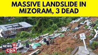 Mizoram Landslide  Mizoram RainTriggered Landslide Buries Building In Mizoram  N18V  New18 [upl. by Beltran]