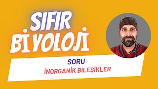 SORU ÇÖZÜMÜ İnorganik Bileşikler Sıfır Biyoloji  Dr Biyoloji [upl. by Ahteral]