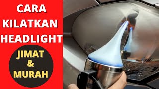 Cara Kilatkan Lampu Kereta  Headlight Restoration [upl. by Varipapa]