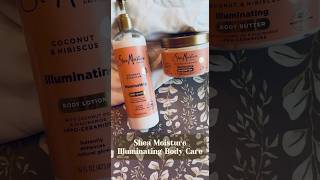 SHEA MOISTURE ILLUMINATING BODY CARE COLLECTION 🤎 [upl. by Aniraad]