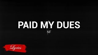 Lyrics PAID MY DUES  NF [upl. by Jereld114]