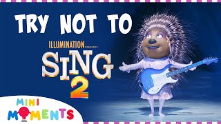 Try Not To Sing 2  Sing 2  Movie Moments  Mini Moments [upl. by Giguere217]