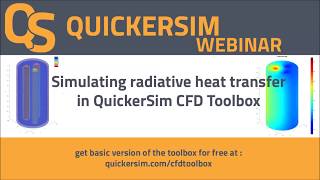 Radiative Heat Transfer  QuickerSim Webinar [upl. by Olav]