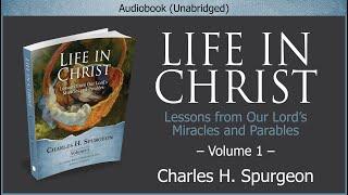 Life in Christ Vol 1  Charles H Spurgeon  Christian Audiobook Video [upl. by Jowett]