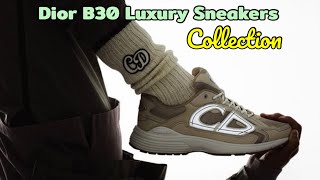 Dior B30 Luxury Sneakers Collection [upl. by Avlis]