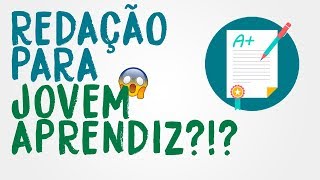 REDAÇÃO PARA JOVEM APRENDIZ COMO FAZER [upl. by Ytineres124]