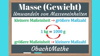 Masse Gewicht Umwandeln von Masseneinheiten t kg g mg  ganz einfach erklärt  ObachtMathe [upl. by Scoville]